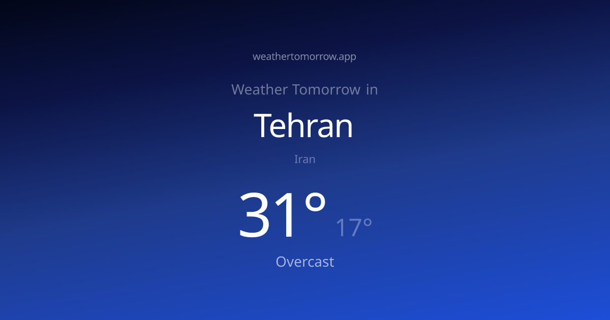 Weather Tomorrow in Tehran — Fri, Jul 10 | Weather Tomorrow